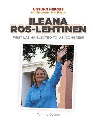cover image of Ileana Ros-Lehtinen: First Latina Elected to U.S. Congress